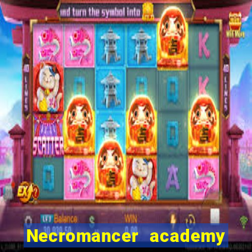 Necromancer academy and the genius summoner 63